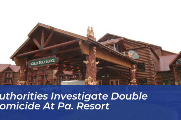 authorities investigate double homicide at pa resort 8TCU