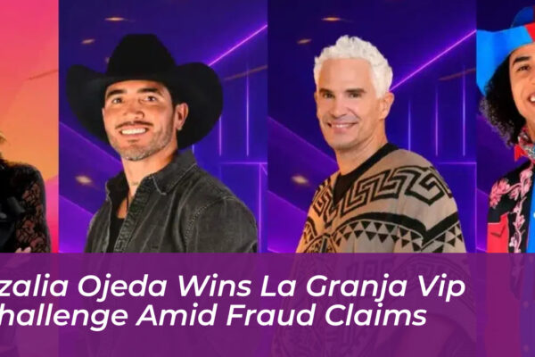 azalia ojeda wins la granja vip challenge amid fraud claims krAB
