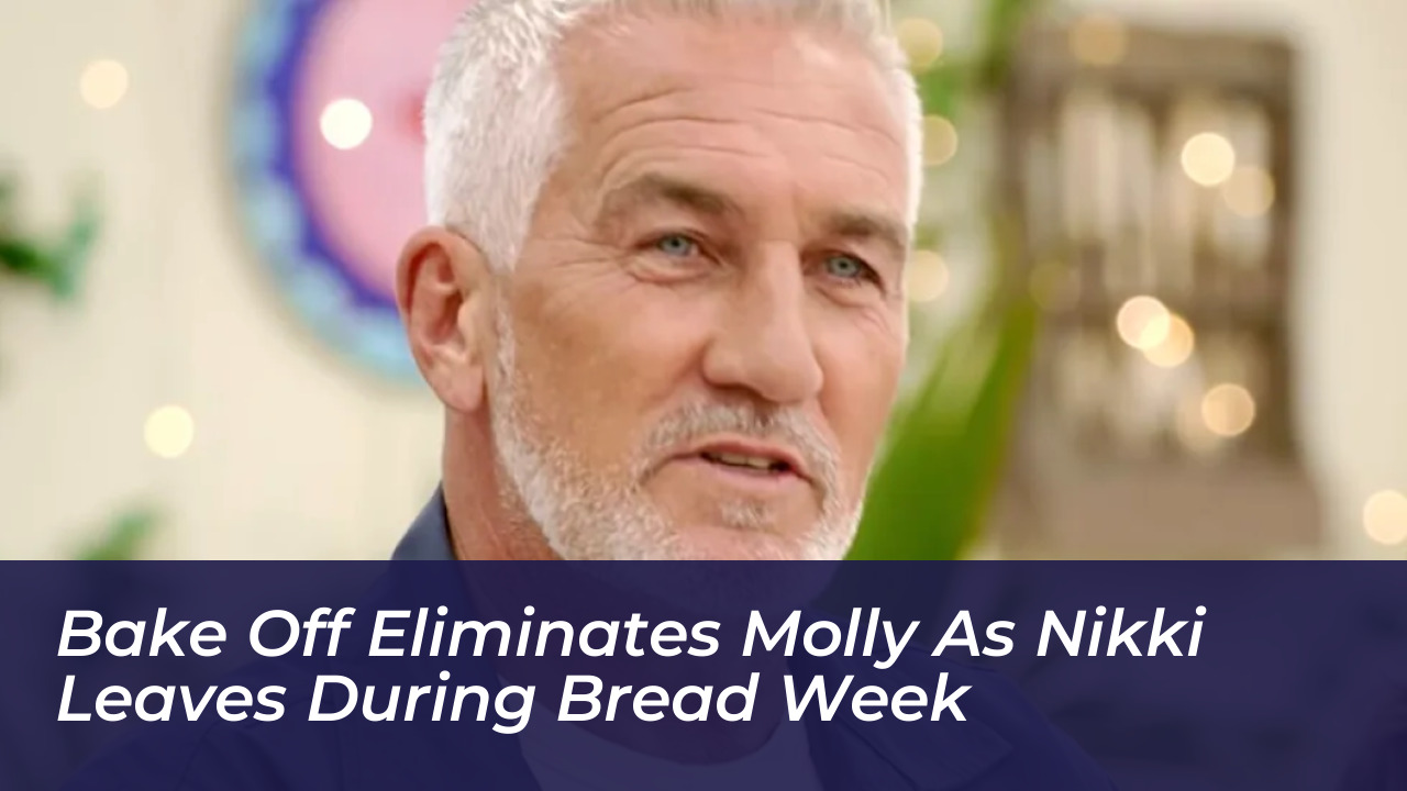 bake off eliminates molly as nikki leaves during bread week dDNR