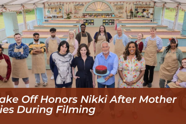 bake off honors nikki after mother dies during filming TSDu