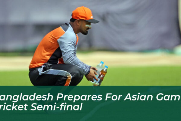 bangladesh prepares for asian games cricket semi final HiOj