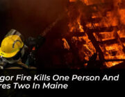 bangor fire kills one person and injures two in maine 9npM