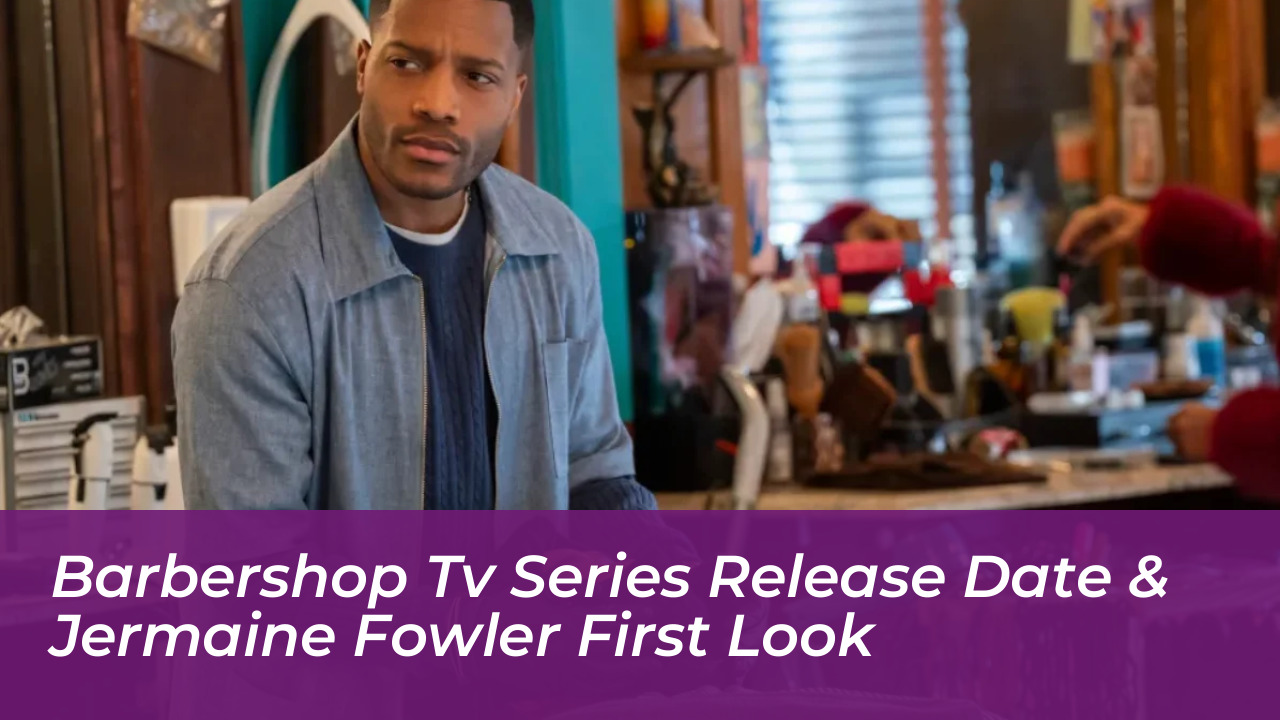 barbershop tv series release date jermaine fowler first look yIIT