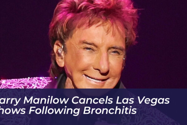 barry manilow cancels las vegas shows following bronchitis l6Uq
