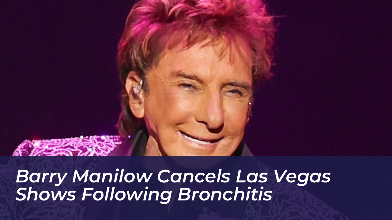 barry manilow cancels las vegas shows following bronchitis l6Uq