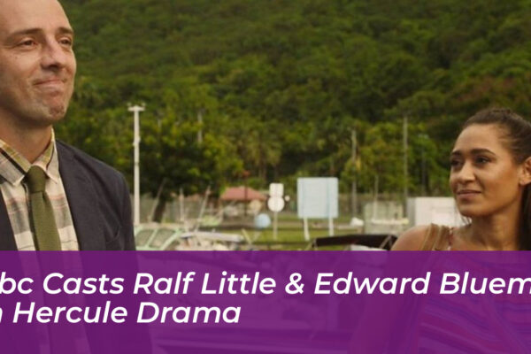 bbc casts ralf little edward bluemel in hercule drama iIBK