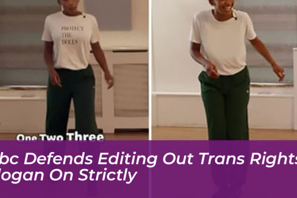 bbc defends editing out trans rights slogan on strictly Sto8