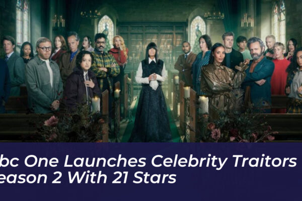 bbc one launches celebrity traitors season 2 with 21 stars ztgT