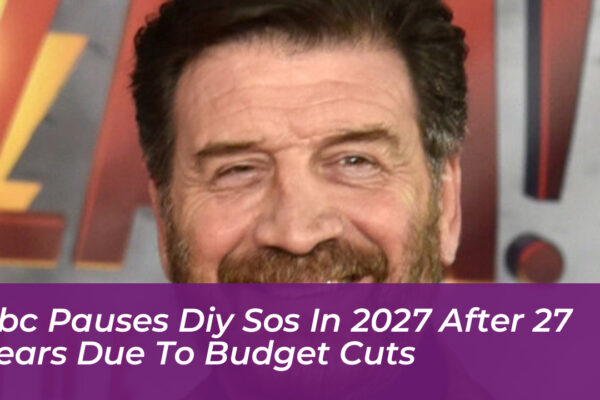bbc pauses diy sos in 2027 after 27 years due to budget cuts WCc9
