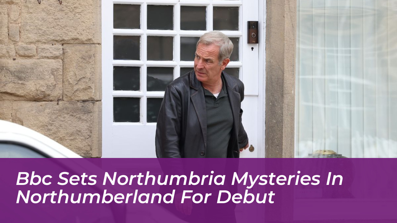 bbc sets northumbria mysteries in northumberland for debut bkOT