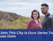 bbc sets this city is ours series two release date pwX1
