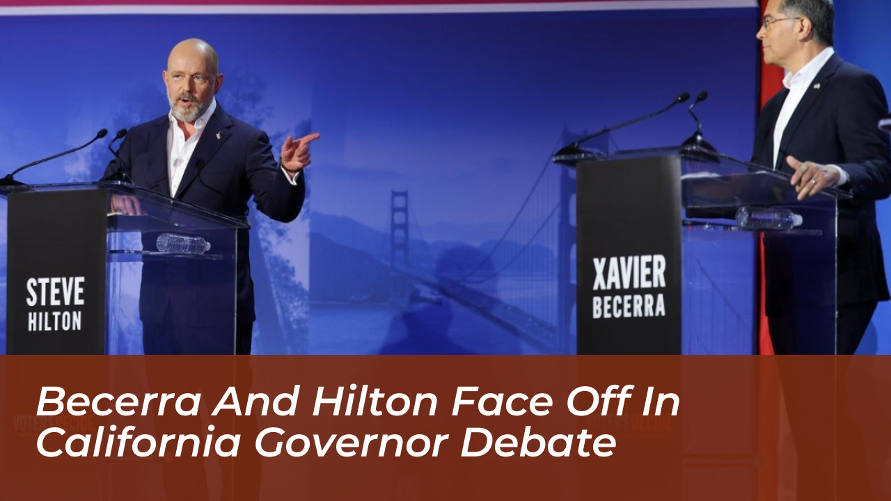 becerra and hilton face off in california governor debate fScT