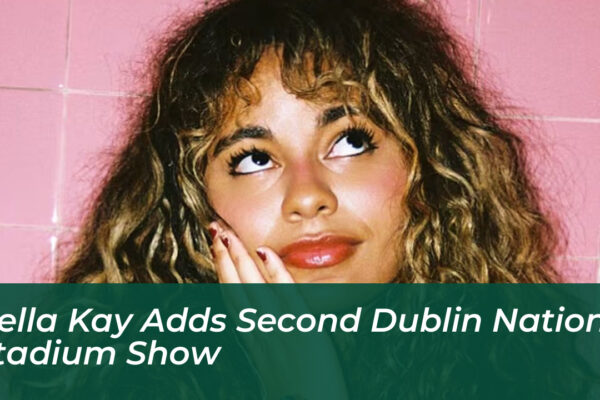 bella kay adds second dublin national stadium show E0un