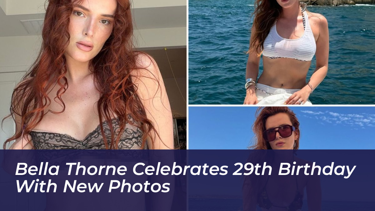 bella thorne celebrates 29th birthday with new photos y6BS