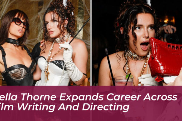 bella thorne expands career across film writing and directing 5U9l