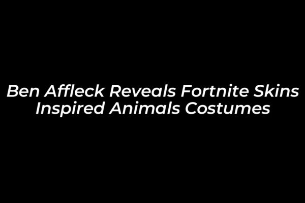 ben affleck reveals fortnite skins inspired animals costumes jYem