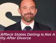 ben affleck states dating is not a priority after divorce nXGE