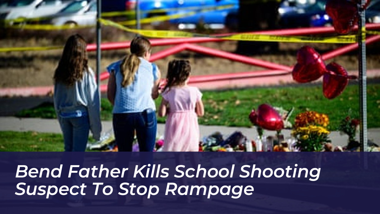 bend father kills school shooting suspect to stop rampage rCMp