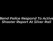 bend police respond to active shooter report at silver rail rcP2