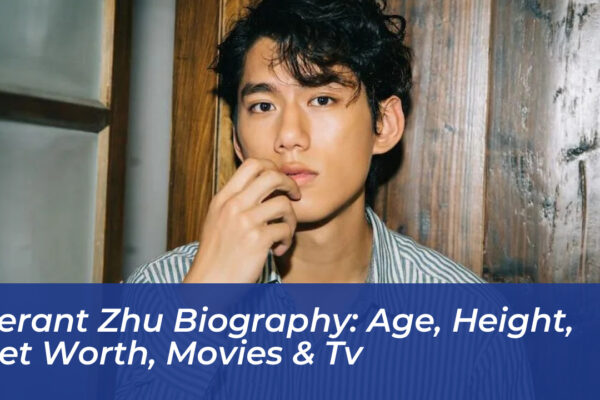 berant zhu biography age height net worth movies tv YYl5