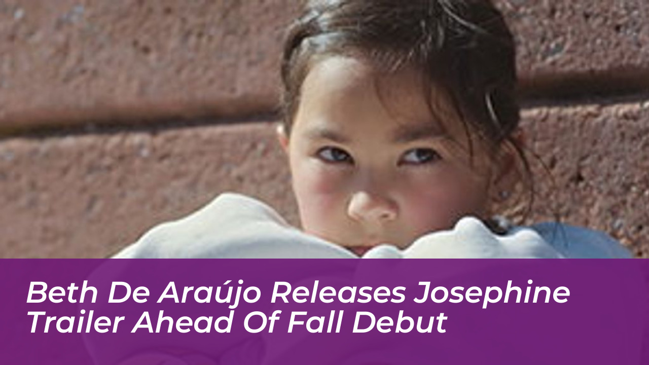 beth de araujo releases josephine trailer ahead of fall debut GsPH