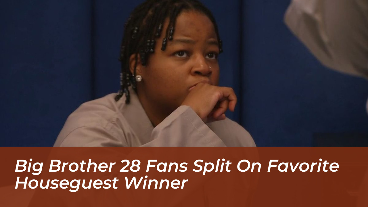 big brother 28 fans split on favorite houseguest winner 1mTE