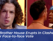 big brother house erupts in clashes after face to face vote INvw