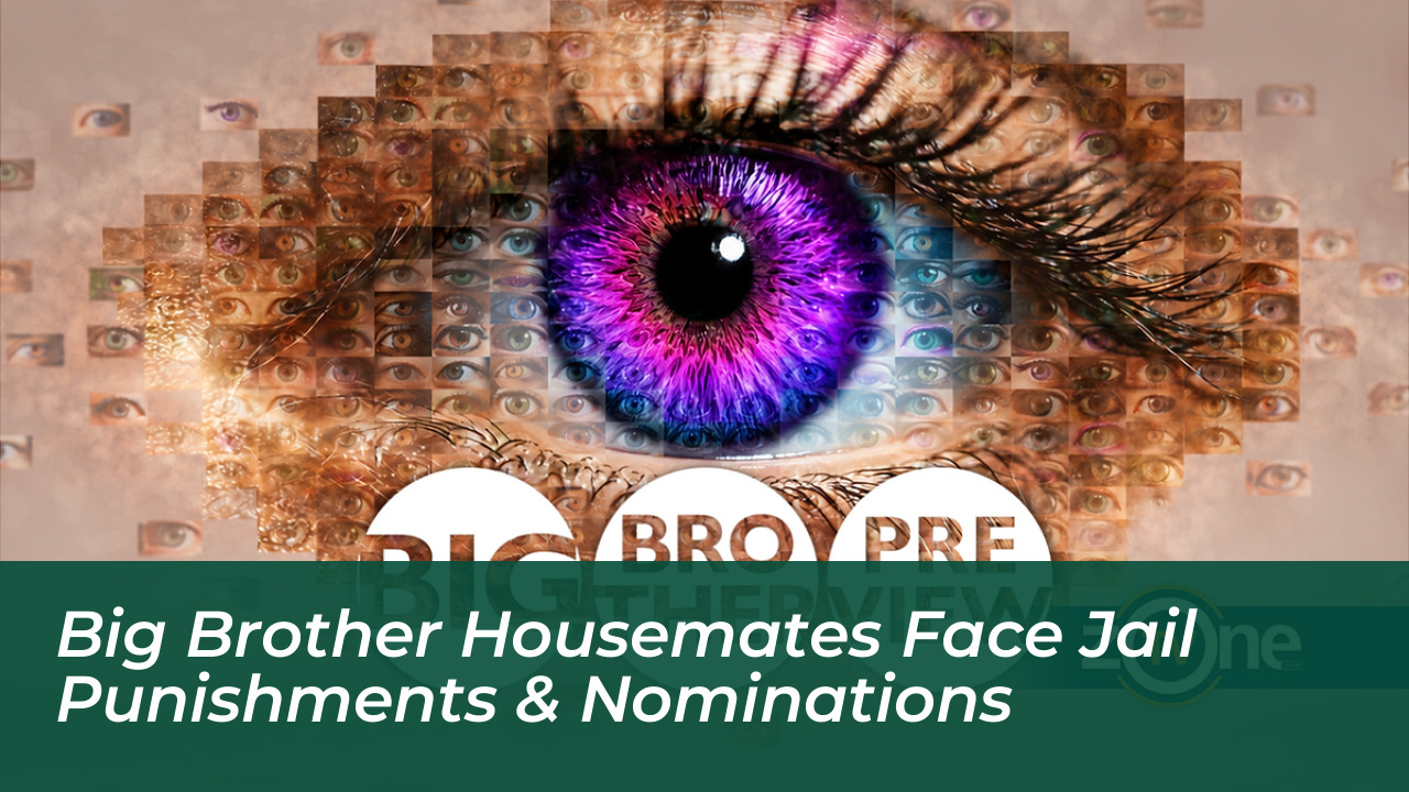 big brother housemates face jail punishments nominations J6Y9