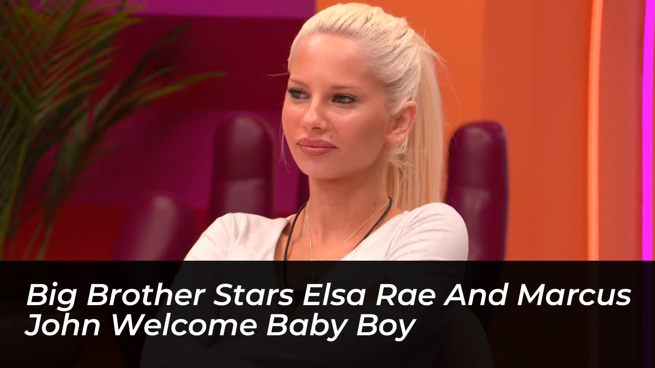big brother stars elsa rae and marcus john welcome baby boy j0nW
