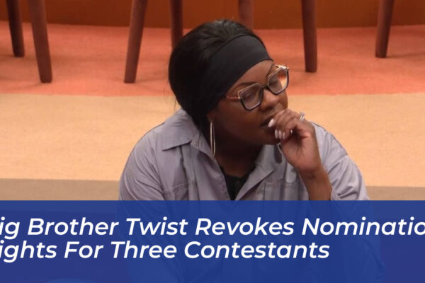 big brother twist revokes nomination rights for three contestants Le95