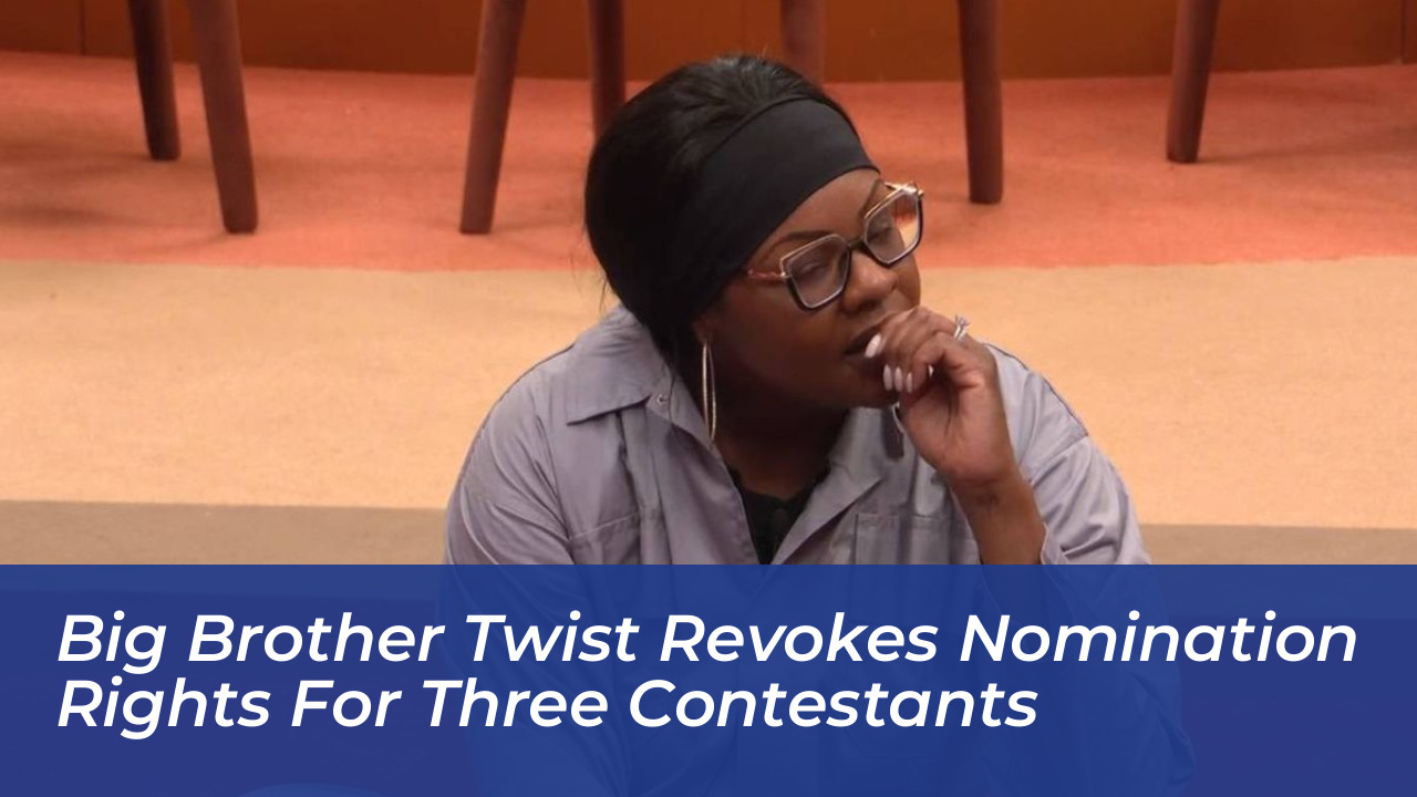 big brother twist revokes nomination rights for three contestants Le95