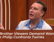 big brother viewers demand warning after philip confronts twinks 5WXX