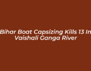 bihar boat capsizing kills 13 in vaishali ganga river mWul