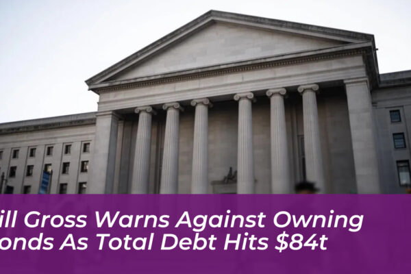 bill gross warns against owning bonds as total debt hits 84t g0Dw