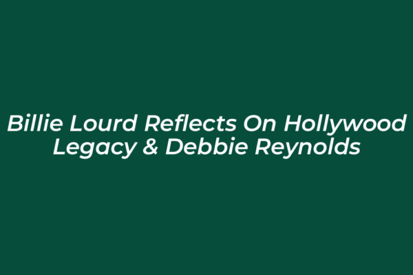 billie lourd reflects on hollywood legacy debbie reynolds 5yFa