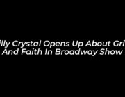 billy crystal opens up about grief and faith in broadway show vSmj
