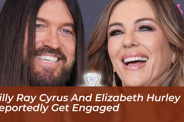 billy ray cyrus and elizabeth hurley reportedly get engaged I4oW