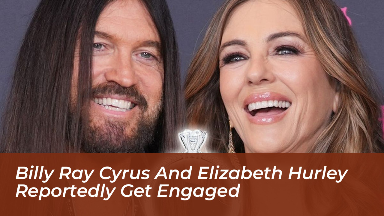 billy ray cyrus and elizabeth hurley reportedly get engaged I4oW