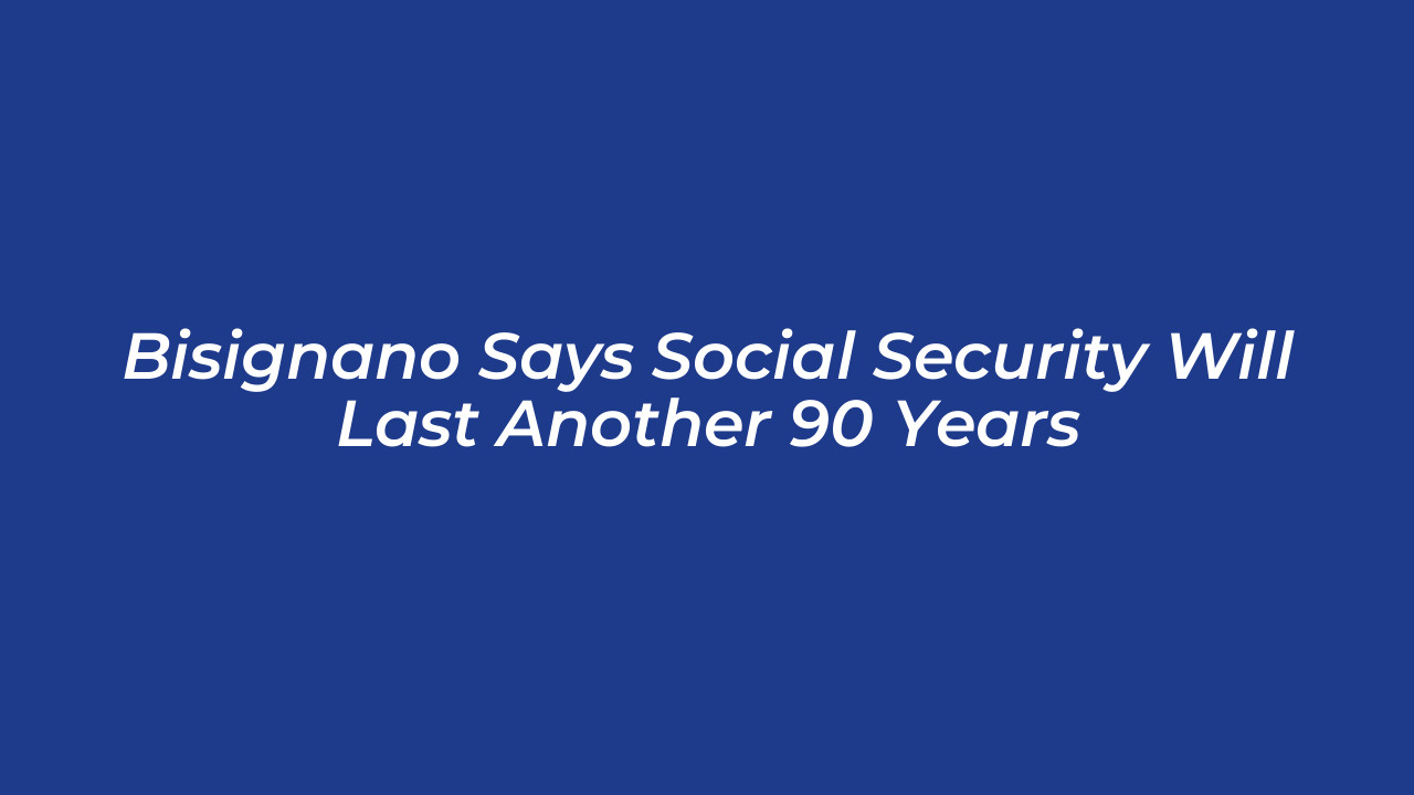 bisignano says social security will last another 90 years zHtb