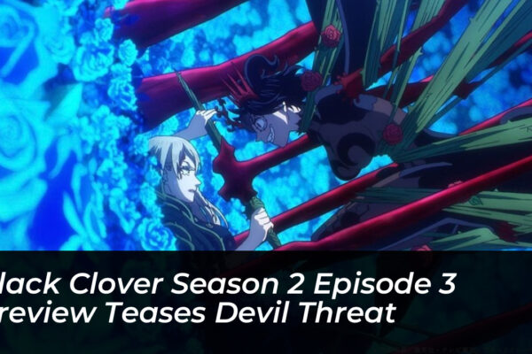 black clover season 2 episode 3 preview teases devil threat 4jrE