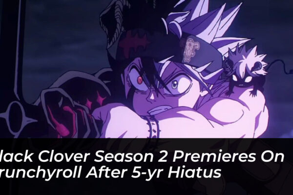 black clover season 2 premieres on crunchyroll after 5 yr hiatus ox8H