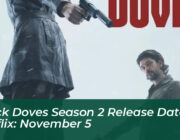 black doves season 2 release date on netflix november 5 39yH