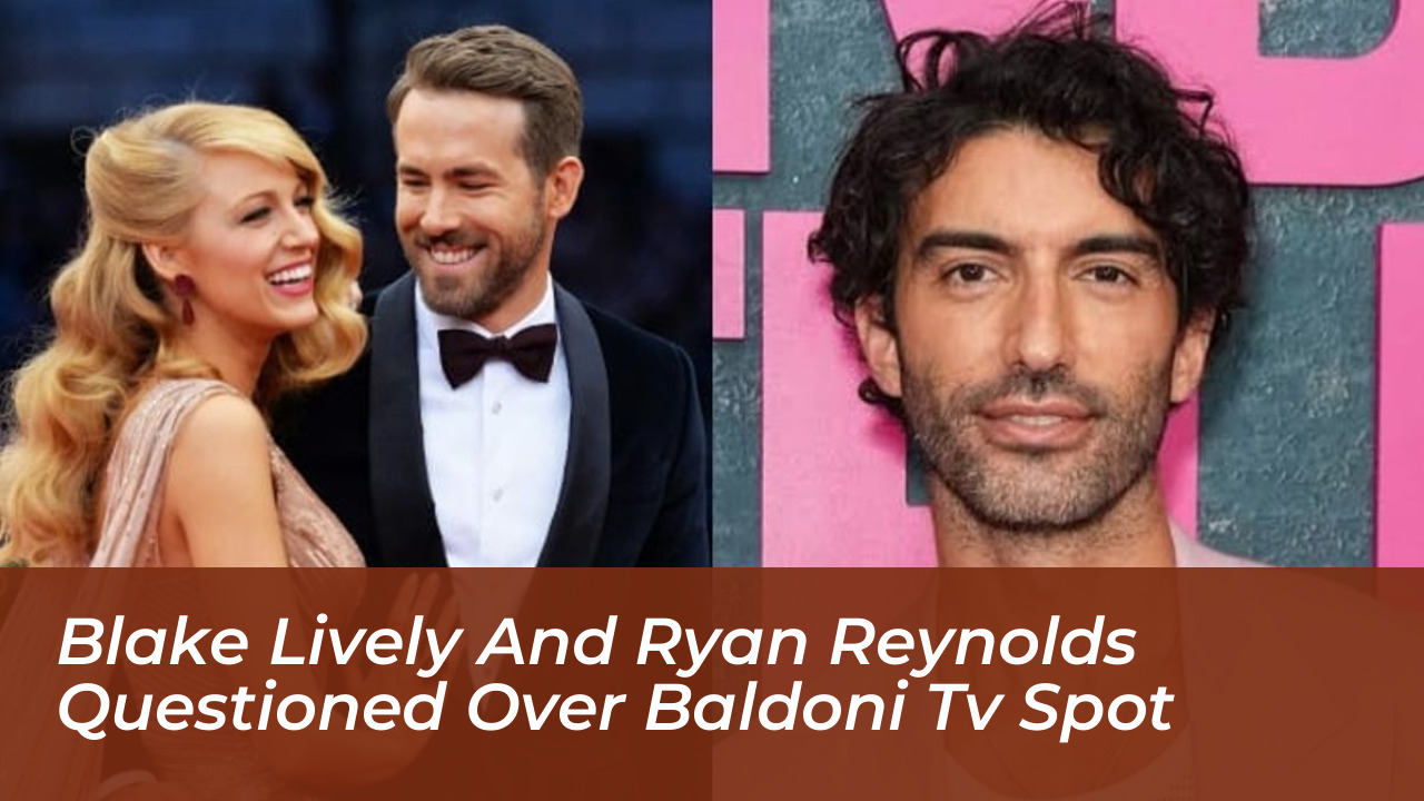blake lively and ryan reynolds questioned over baldoni tv spot QA66