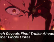 bleach reveals final trailer ahead of october finale dates zJic