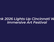 blink 2026 lights up cincinnati with immersive art festival luwB