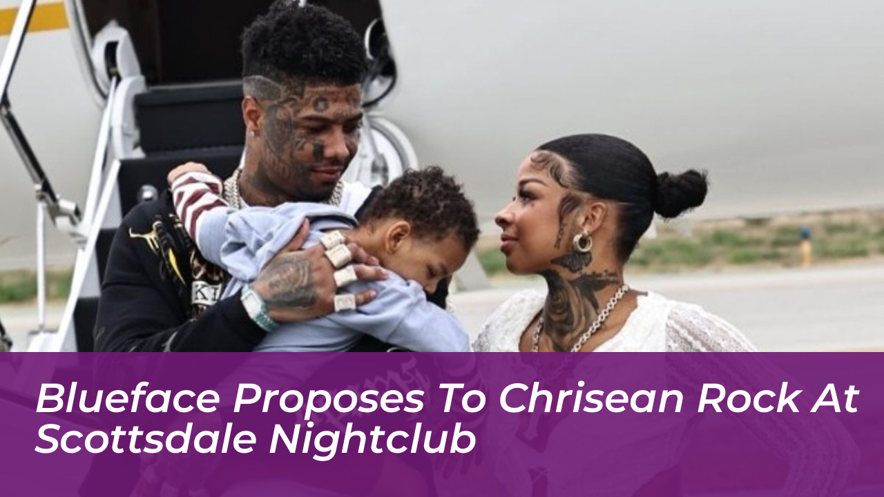 blueface proposes to chrisean rock at scottsdale nightclub tfPa