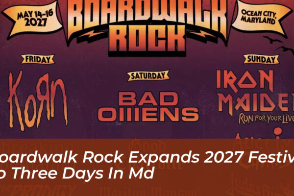 boardwalk rock expands 2027 festival to three days in md gZ9u