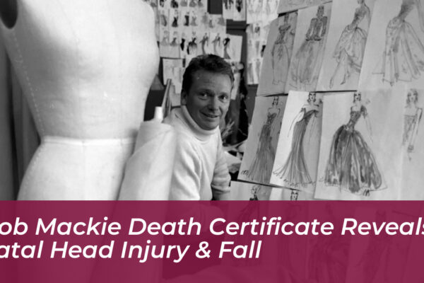 bob mackie death certificate reveals fatal head injury fall 4yJa