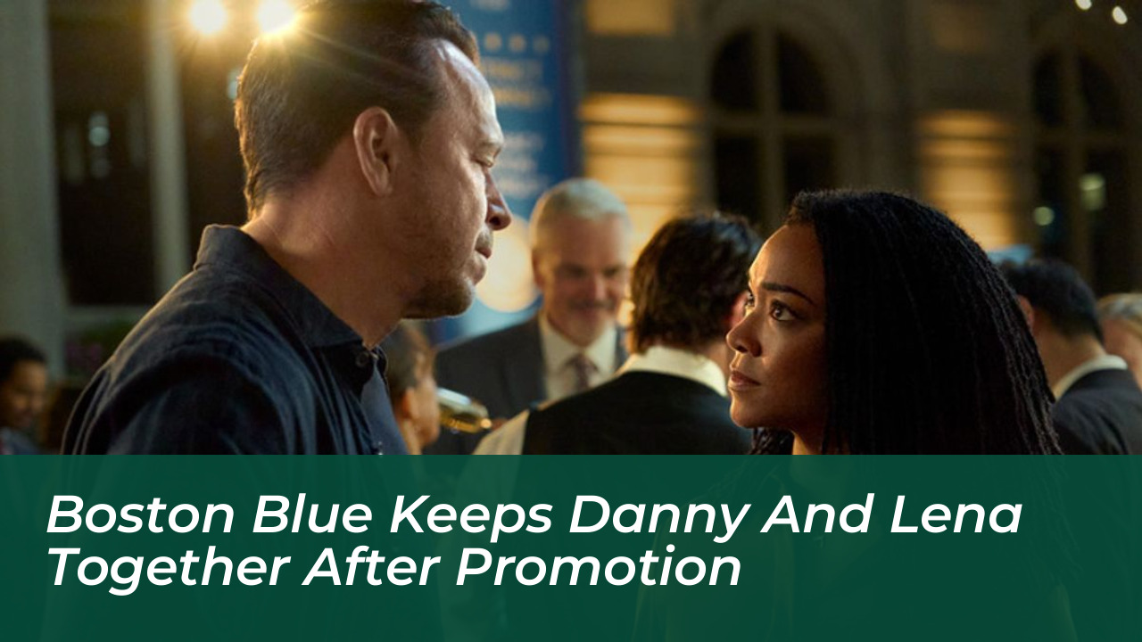 boston blue keeps danny and lena together after promotion m6oE