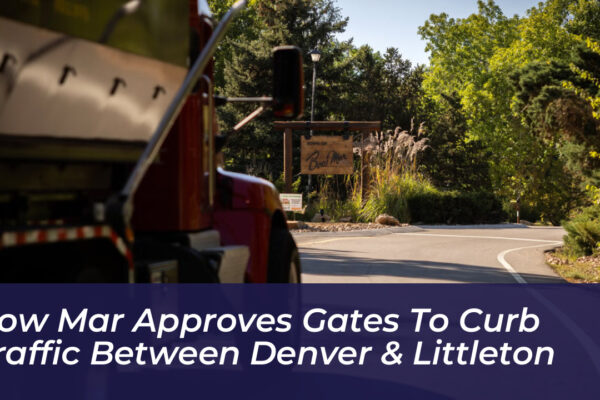 bow mar approves gates to curb traffic between denver littleton Choi